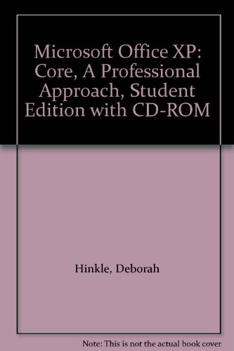 Imagen de archivo de Microsoft Office XP: Core, A Professional Approach, Student Edition with CD-ROM a la venta por HPB-Red