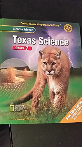 Glencoe Science: TEXAS Science, Grade 7 (Texas Teacher Wraparound Edition) (9780078254864) by Biggs