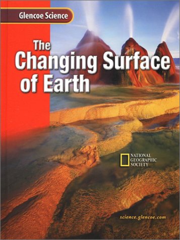 Stock image for The Changing Surface of Earth: Course G (Glencoe Science) for sale by Gulf Coast Books