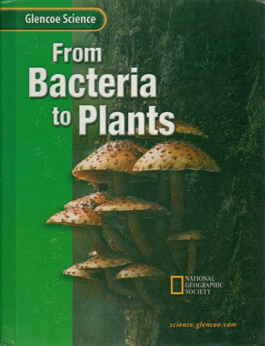 Stock image for Glencoe IScience: from Bacteria to Plants, Student Edition : Flexible 15 Book Series for sale by Better World Books