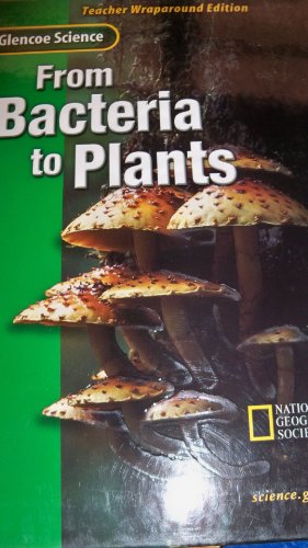 Stock image for From Bacteria to Plants, (Teacher's Wraparound Edition) for sale by BookHolders