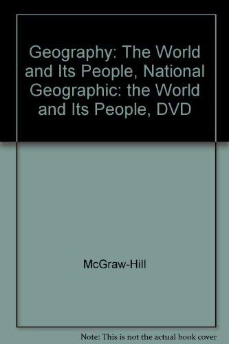 9780078257308: Geography: The World and Its People, National Geographic: the World and Its People, DVD