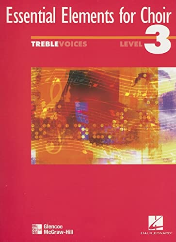 9780078260513: Essential Elements for Choir, Intermediate Level 3, Repertoire, Treble, Student Edition (EXPERIENCING CHORAL MUSIC PROFICIENT SE)