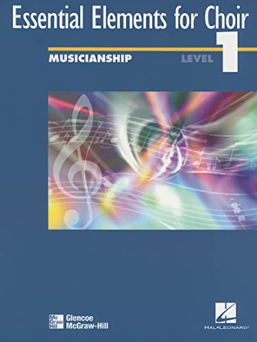 Stock image for Essential Elements For Choir Level 1 Musicianship Student Edition ; 9780078260858 ; 007826085X for sale by APlus Textbooks