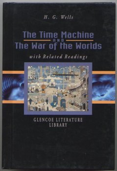 9780078260926: The Time Machine and The War of the Worlds with Related Readings