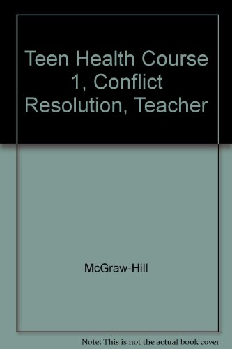 Stock image for Teen Health Course 1 Conflict Resolution Teacher Annotated Edition for sale by The Book Cellar, LLC