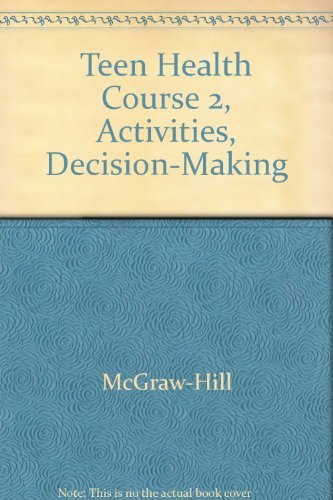 Stock image for Glencoe Teen Health, Course 2: Decision-Making Activities With Answer Key, Fifth Revised Edition: Consumable (2003 Copyright) for sale by ~Bookworksonline~