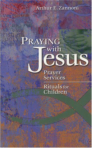 Beispielbild fr Praying with Jesus : Prayer Services / Rituals for Children zum Verkauf von Robinson Street Books, IOBA