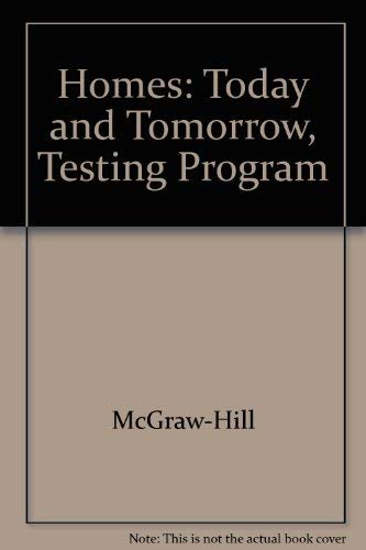 9780078263583: Homes: Today and Tomorrow, Testing Program