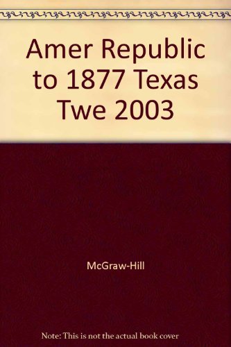 Imagen de archivo de Amer Republic to 1877 Texas Twe 2003 a la venta por HPB-Red