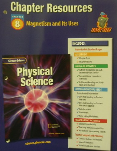 Imagen de archivo de Glencoe Physical Science: Chapter 8 Teacher's Resources, Fast File: Magnetism And Its Uses With Answer Keys, Consumable (2001 Copyright) a la venta por ~Bookworksonline~