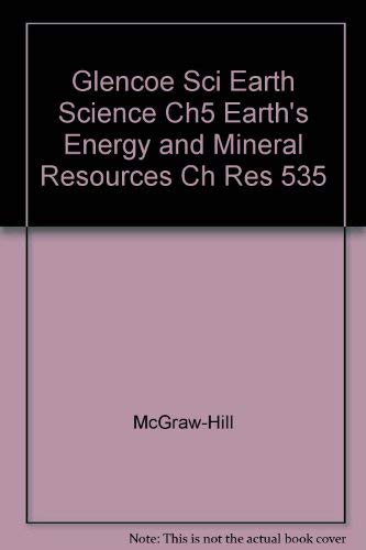 Stock image for Earth Science Chapter Resources Chapter 5: Earth's Energy and Mineral Resources for sale by BookHolders