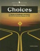 Beispielbild fr Choices : 17 Stories of Challenge and Choice zum Verkauf von Better World Books