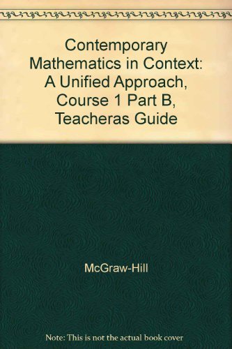 Beispielbild fr Contemporary Mathematics in Context : A Unified Approach, Course 1 Part B, Teacheras Guide zum Verkauf von Better World Books