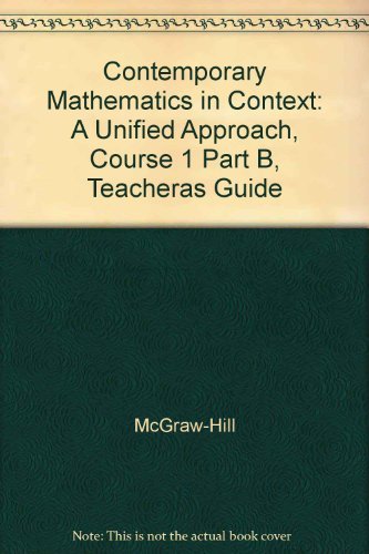 9780078275401: Contemporary Mathematics in Context: A Unified Approach, Course 1 Part B, Teacheras Guide