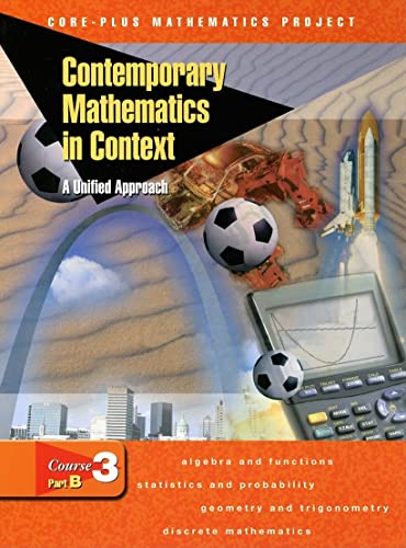 Imagen de archivo de Contemporary Mathematics in Context: A Unified Approach, Course 3, Part B, Student Edition a la venta por Goodwill Books