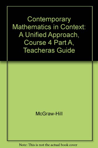 Imagen de archivo de Teacher's Guide Contemporary Mathematics in Context, a Unified Approach, Core-Plus Mathematics Project, Course 4, Part A (0078275512) a la venta por HPB-Red