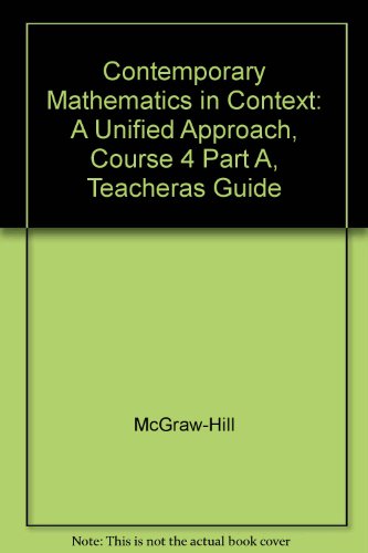 Immagine dell'editore per Teacher's Guide Contemporary Mathematics in Context, a Unified Approach, Core-Plus Mathematics Project, Course 4, Part A (0078275512) venduto da HPB-Red