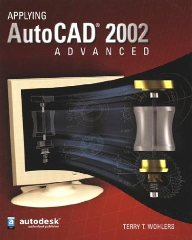 Beispielbild fr Applying AutoCAD 2002 Advanced, Student Edition zum Verkauf von Allied Book Company Inc.