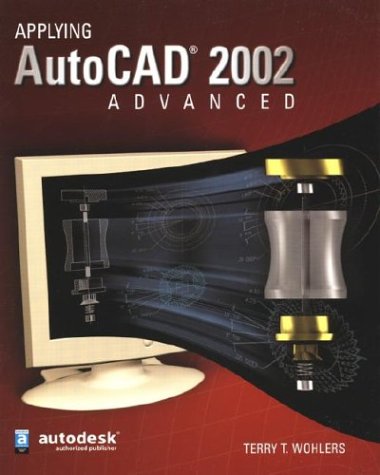 Stock image for Applying AutoCAD 2002 Advanced, Student Edition for sale by Allied Book Company Inc.