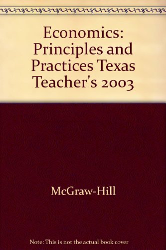 9780078285639: Economics: Principles and Practices Texas Teacher's 2003