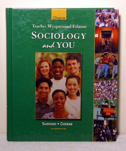 Sociology and You, Teacher Wraparound Edition (9780078285776) by Shepard, Jon M.