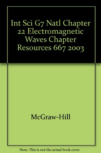Stock image for Glencoe Science:Level Green Chapter Resources-Chapter 22, Electromagnetic Waves With Answer Keys (2003 Copyright) for sale by ~Bookworksonline~