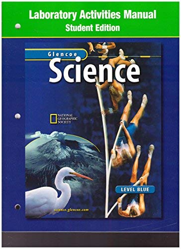 Glencoe Science: Level Blue, Laboratory Activities Manual (9780078287572) by Feather; National Geographic