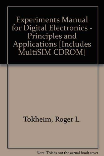 Beispielbild fr Experiments Manual for Digital Electronics - Principles and Applications" [Includes MultiSIM CDROM]" zum Verkauf von FOLCHATT