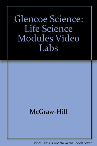 9780078289545: Glencoe Science: Life Science Modules Video Labs