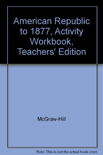 Stock image for Activity Workbook Teacher Annotated Edition (Glencoe The American Republic to 1877) for sale by SecondSale