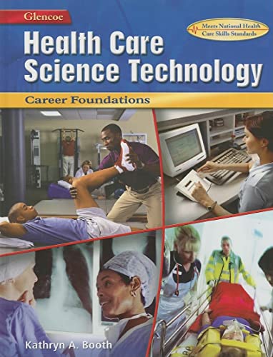 Beispielbild fr Health Care Science Technology: Career Foundations, Student Edition zum Verkauf von Wonder Book