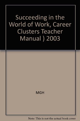 Imagen de archivo de Succeeding in the World of Work, Career Clusters Teacher Manual ) 2003 a la venta por Nationwide_Text