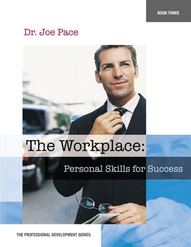 Imagen de archivo de Professional Development Series Book 3 the Workplace: Personal Skills for Success: The Workplace: Personal Skills for Success a la venta por ThriftBooks-Atlanta