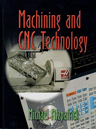 Stock image for Machining And CNC Technology Student Text With CD-Rom for sale by HPB-Red