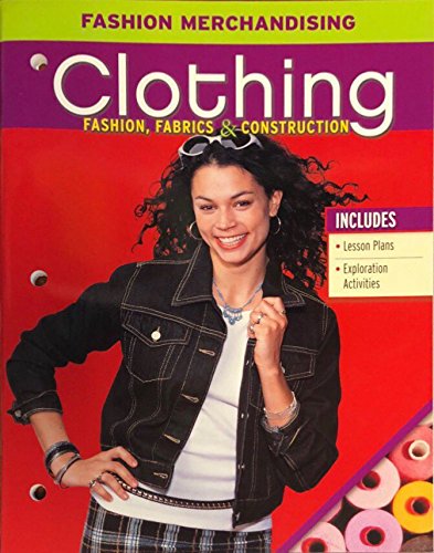 Beispielbild fr Clothing: Fashion, Fabrics and Construction, Fashion Merchandising zum Verkauf von HPB-Red