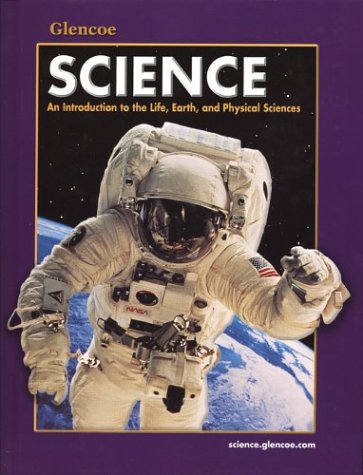 Stock image for Glencoe Science: An Introduction to the Life, Earth and Physical Sciences for sale by ThriftBooks-Dallas