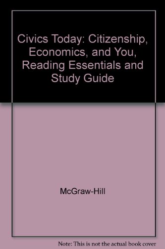 Stock image for Civics Today: Citizenship, Economics, and You, Reading Essentials and Study Guide for sale by zeebooks