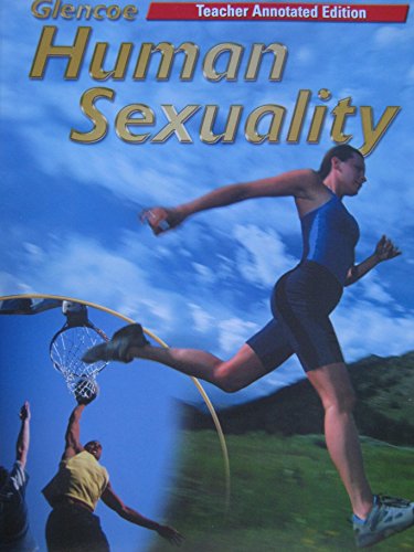 Stock image for Glencoe Health-Human Sexuality: Teacher Annotated Softcover Edition (2004 Copyright) for sale by ~Bookworksonline~