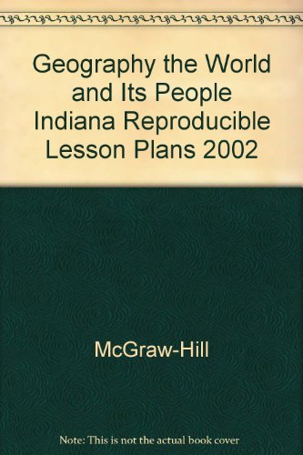 Imagen de archivo de Geography the World and Its People Indiana Reproducible Lesson Plans 2002 a la venta por Nationwide_Text