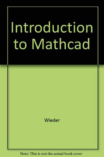 9780078325137: Introduction to Mathcad For Scientists and Engineers