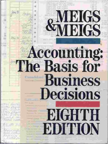 Accounting: The Basis for Business Decisions (9780078352928) by Meigs, Walter B.; Meigs, Robert F.