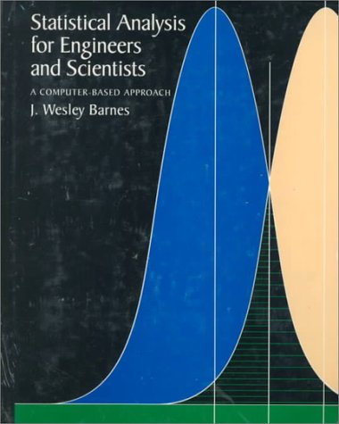 Statistical Analysis for Engineers and Scientists: A Computer-Based Approach (IBM) (9780078396083) by Barnes, J. Wesley