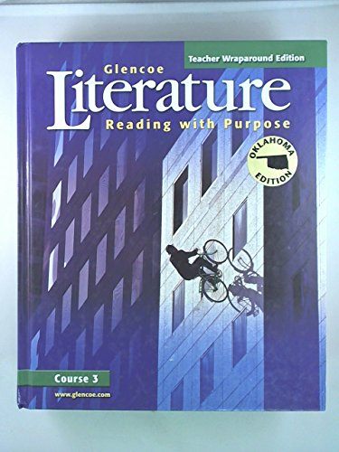 9780078454899: Glencoe Literature: Reading with Purpose, Course 3: Grade 8: Teacher Wraparound Edition