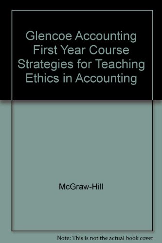 9780078461668: Glencoe Accounting First Year Course Strategies for Teaching Ethics in Accounting
