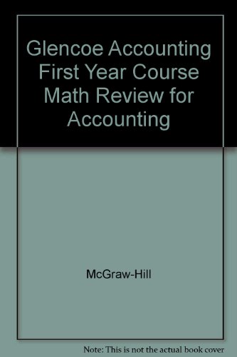 Stock image for Glencoe Accounting, Real-World Applications & Connections, First-Year Course: Math Reivew For Accounting With Answer Key, Fifth Revised Edition (2003 Copyright) for sale by ~Bookworksonline~