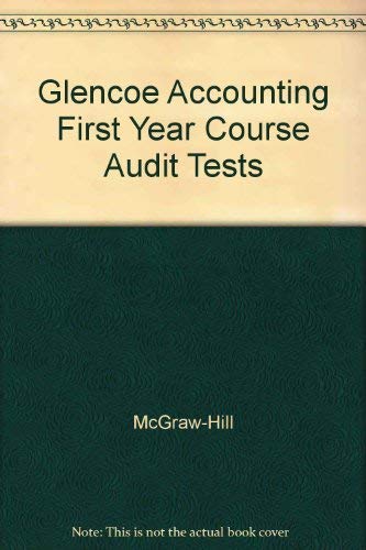 Stock image for Glencoe Accounting First Year Course Audit Tests for sale by ThriftBooks-Dallas