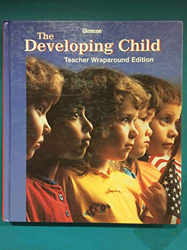 9780078462573: Developing Child: Teachers Wraparound Edition