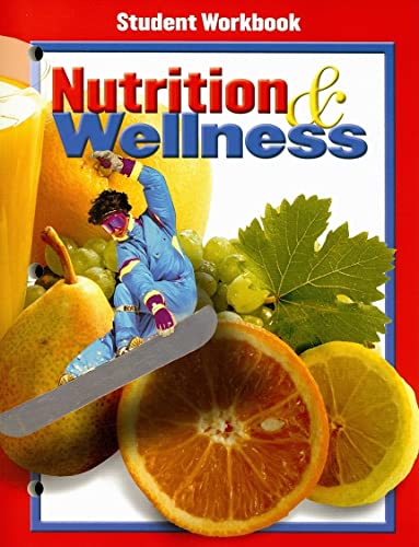 Nutrition & Wellness, Student Workbook (9780078463426) by McGraw-Hill, Glencoe