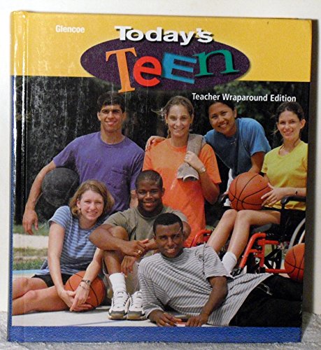 Stock image for Today's Teen: Teachers Wraparound Edition ; 9780078463747 ; 0078463742 for sale by APlus Textbooks